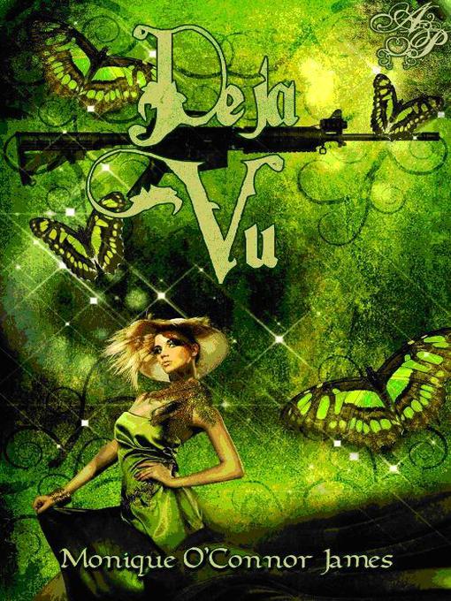 Title details for Deja Vu by Monique O'Connor James - Available